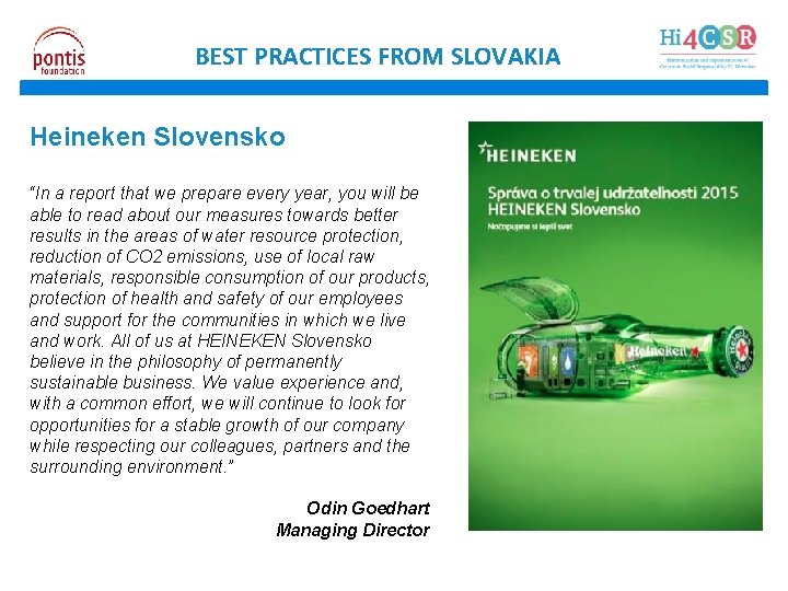 BEST PRACTICES FROM SLOVAKIA Heineken Slovensko “In a report that we prepare every year,