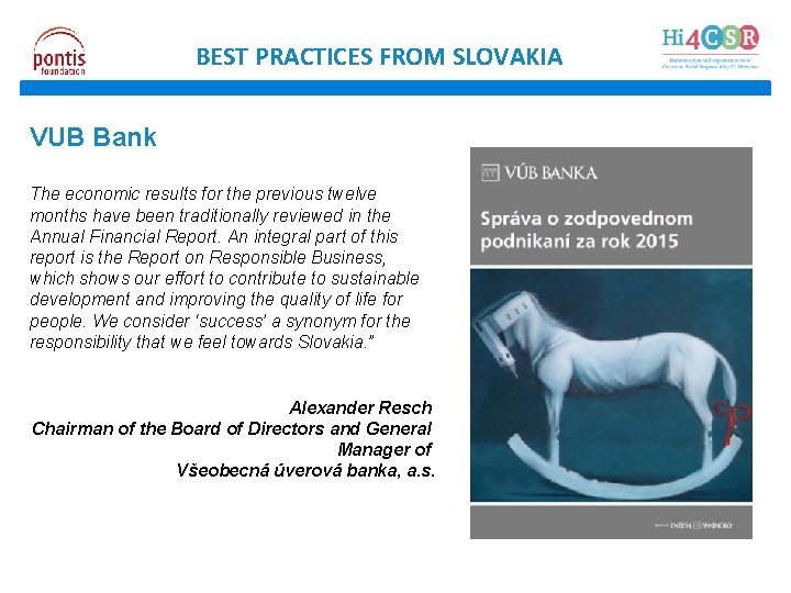 BEST PRACTICES FROM SLOVAKIA VUB Bank The economic results for the previous twelve months