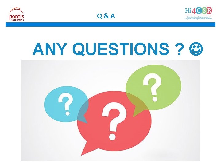 Q&A ANY QUESTIONS ? 