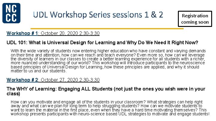 UDL Workshop Series sessions 1 & 2 Registration coming soon Workshop # 1: October