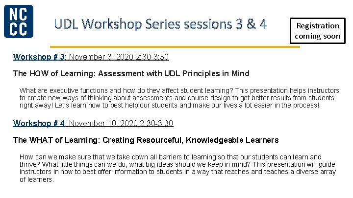 UDL Workshop Series sessions 3 & 4 Registration coming soon Workshop # 3: November