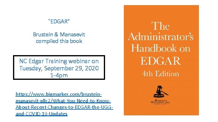 "EDGAR" Brustein & Manasevit compiled this book NC Edgar Training webinar on Tuesday, September