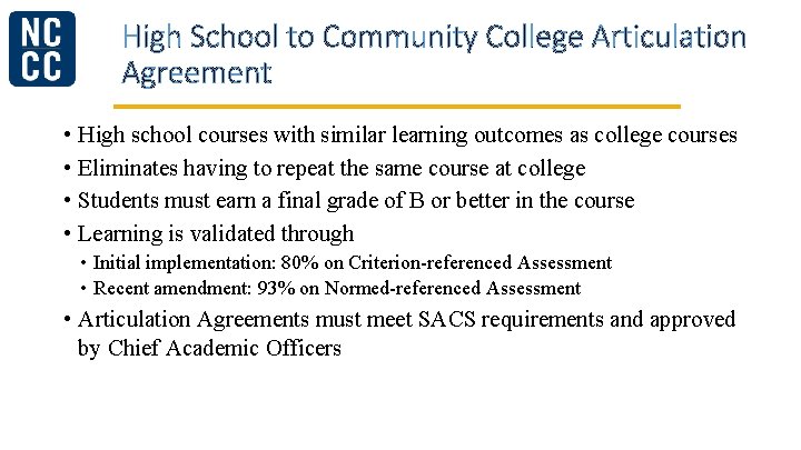 High School to Community College Articulation Agreement • High school courses with similar learning