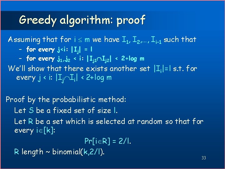 Greedy algorithm: proof Assuming that for i m we have I 1, I 2,