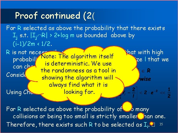 Proof continued (2( For R selected as above the probability that there exists Ij