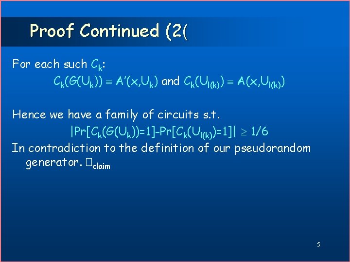 Proof Continued (2( For each such Ck: Ck(G(Uk)) A’(x, Uk) and Ck(Ul(k)) A(x, Ul(k))