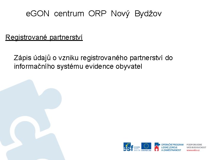 e. GON centrum ORP Nový Bydžov Registrované partnerství Zápis údajů o vzniku registrovaného partnerství