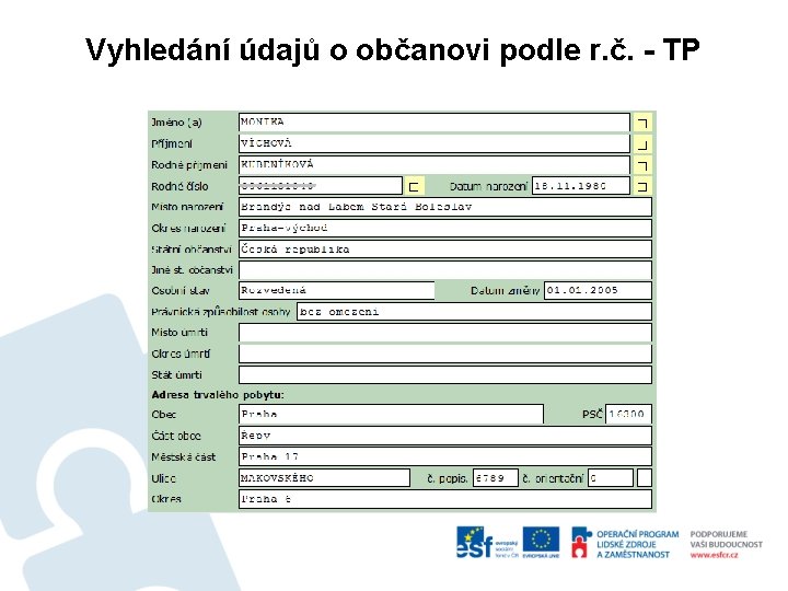 Vyhledání údajů o občanovi podle r. č. - TP 