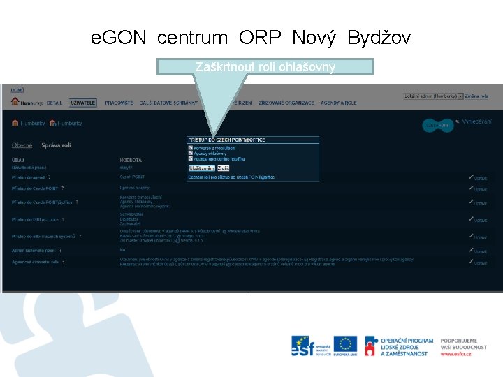 e. GON centrum ORP Nový Bydžov Zaškrtnout roli ohlašovny 