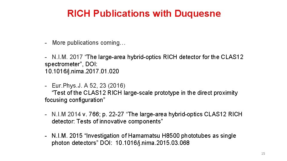 RICH Publications with Duquesne - More publications coming… - N. I. M. 2017 “The