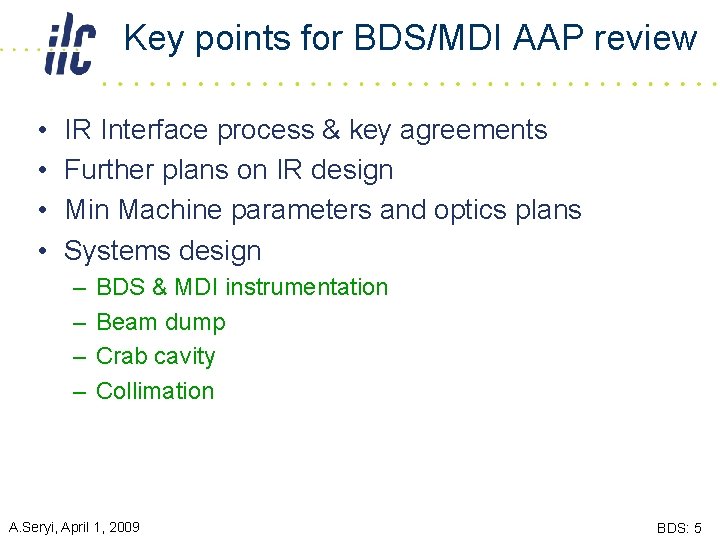 Key points for BDS/MDI AAP review • • IR Interface process & key agreements