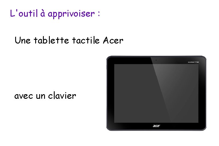 La tablette tactile un outil pdagogique Les acteurs