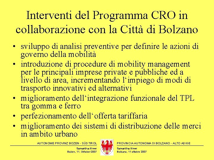 Interventi del Programma CRO in collaborazione con la Città di Bolzano • sviluppo di