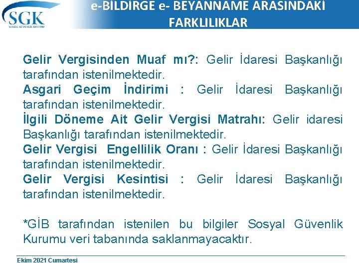 e-BİLDİRGE e- BEYANNAME ARASINDAKİ FARKLILIKLAR Gelir Vergisinden Muaf mı? : Gelir İdaresi Başkanlığı tarafından