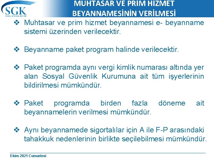 MUHTASAR VE PRİM HİZMET BEYANNAMESİNİN VERİLMESİ v Muhtasar ve prim hizmet beyannamesi e- beyanname