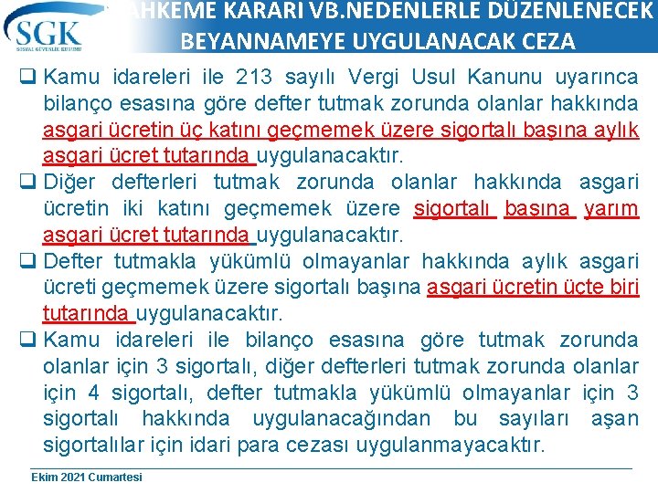 MAHKEME KARARI VB. NEDENLERLE DÜZENLENECEK BEYANNAMEYE UYGULANACAK CEZA q Kamu idareleri ile 213 sayılı