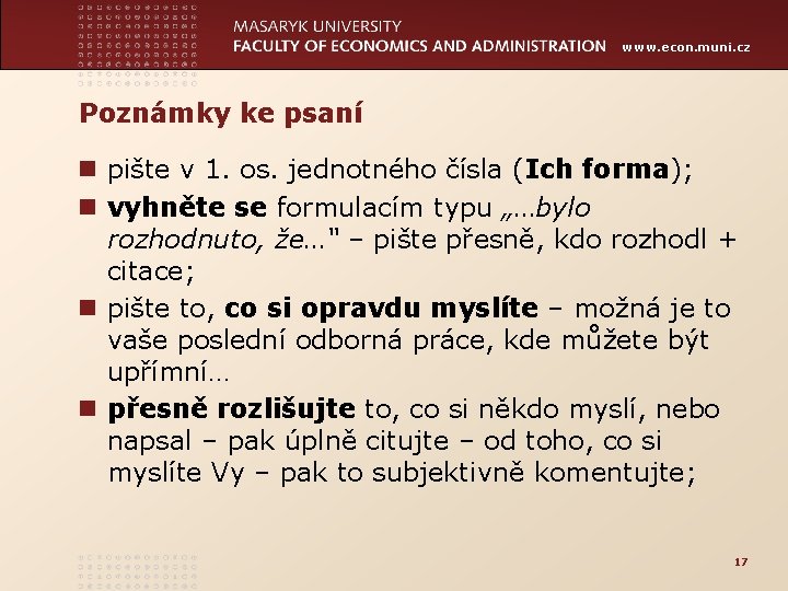 www. econ. muni. cz Poznámky ke psaní n pište v 1. os. jednotného čísla