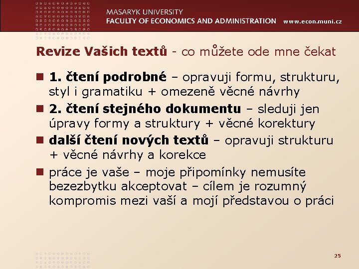 www. econ. muni. cz Revize Vašich textů - co můžete ode mne čekat n