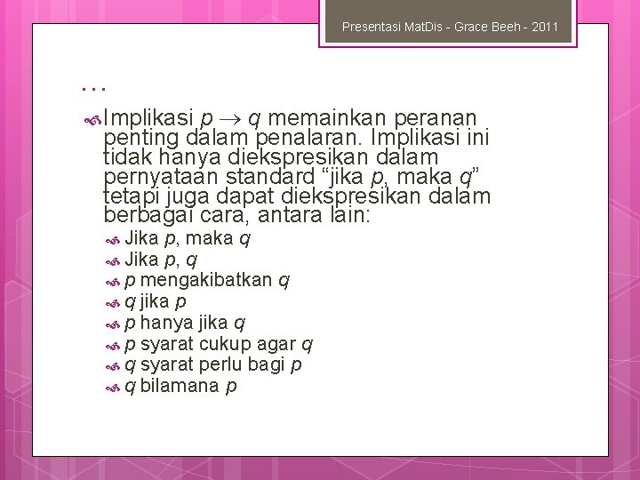 Presentasi Mat. Dis - Grace Beeh - 2011 … p q memainkan peranan penting