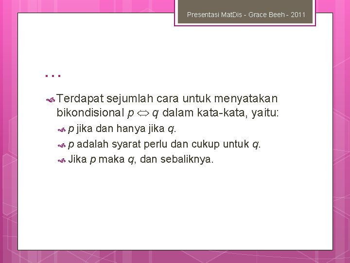 Presentasi Mat. Dis - Grace Beeh - 2011 … Terdapat sejumlah cara untuk menyatakan