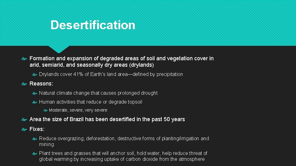 Desertification Formation and expansion of degraded areas of soil and vegetation cover in arid,