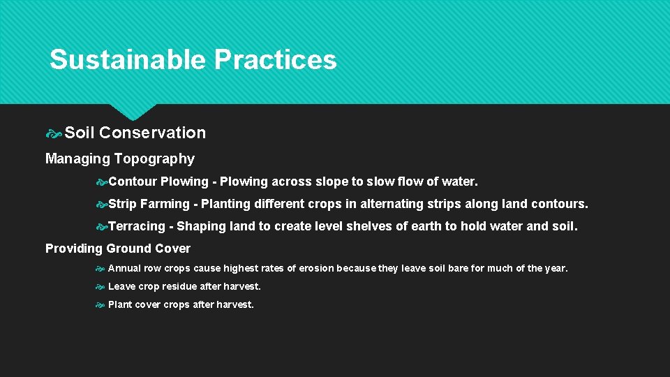 Sustainable Practices Soil Conservation Managing Topography Contour Plowing - Plowing across slope to slow