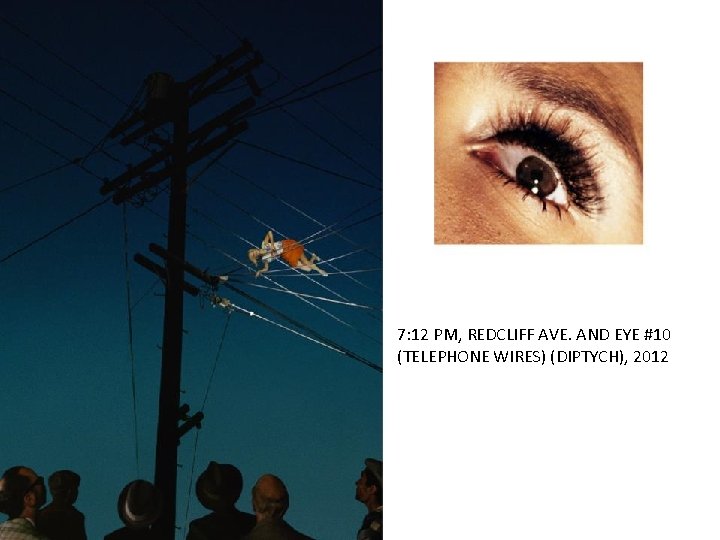 7: 12 PM, REDCLIFF AVE. AND EYE #10 (TELEPHONE WIRES) (DIPTYCH), 2012 