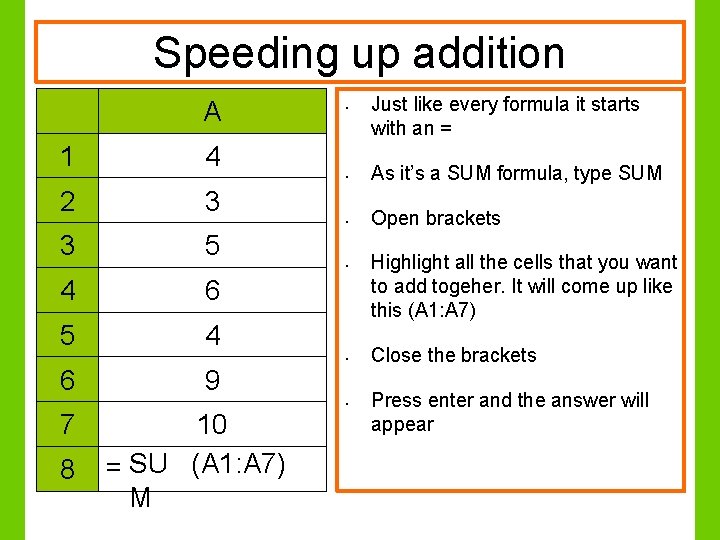 Speeding up addition A 1 4 2 3 3 5 4 6 5 4