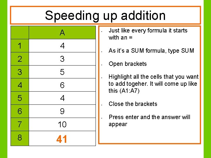 Speeding up addition A 1 4 2 3 3 5 4 6 5 4