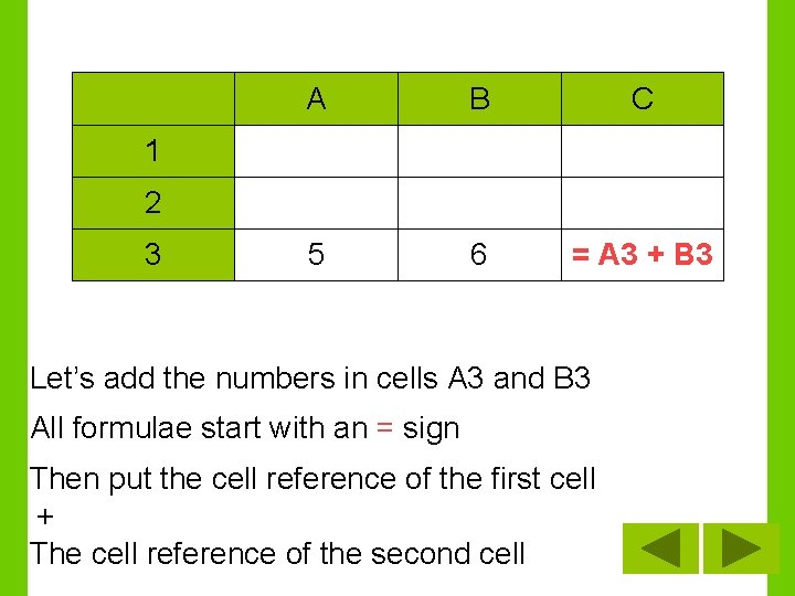 A B C 5 6 = A 3 + B 3 1 2 3