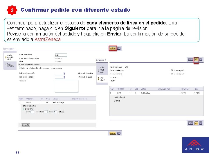Confirmar pedido con diferente estado 3 Continuar para actualizar el estado de cada elemento