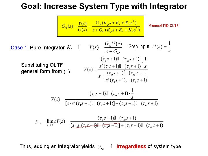 Goal: Increase System Type with Integrator General PID CLTF Case 1: Pure Integrator Step