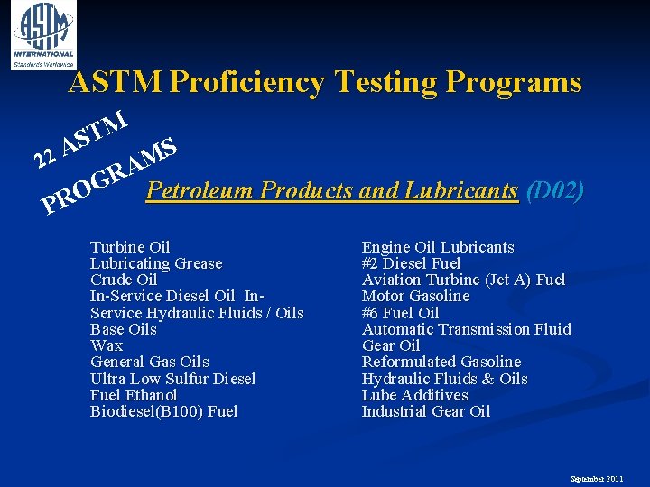ASTM Proficiency Testing Programs M T S A S M 22 A R G