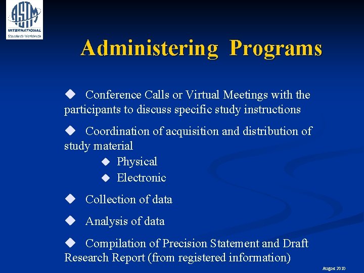 Administering Programs u Conference Calls or Virtual Meetings with the participants to discuss specific
