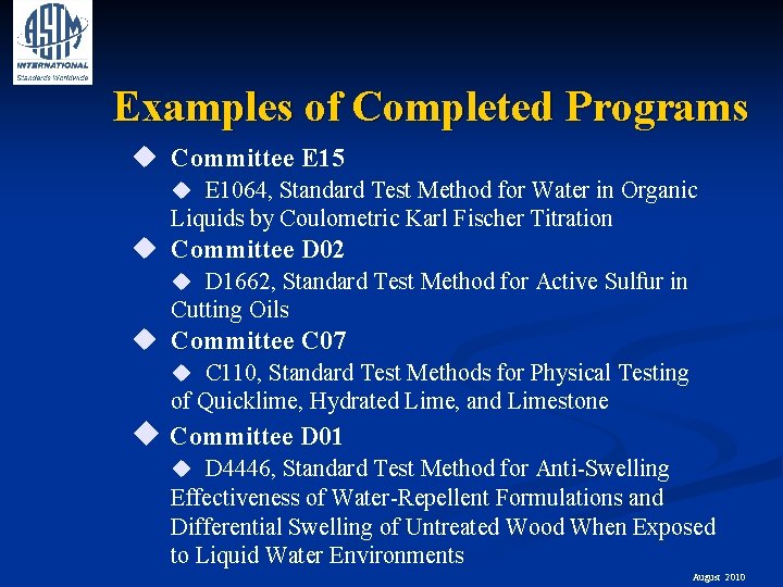 Examples of Completed Programs u Committee E 15 u E 1064, Standard Test Method