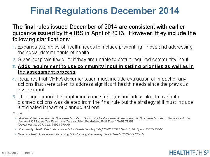 Final Regulations December 2014 The final rules issued December of 2014 are consistent with