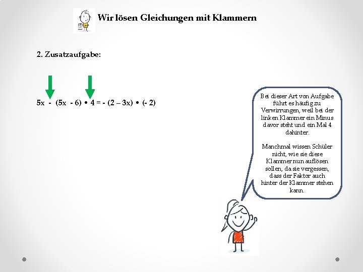 Wir lösen Gleichungen mit Klammern 2. Zusatzaufgabe: 5 x - (5 x - 6)