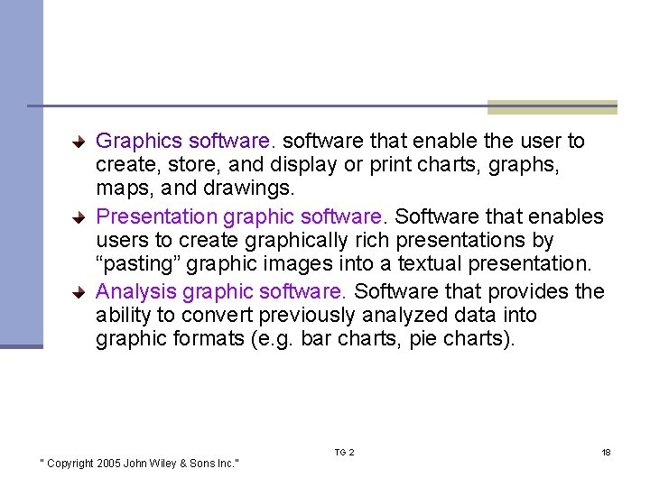Graphics software that enable the user to create, store, and display or print charts,