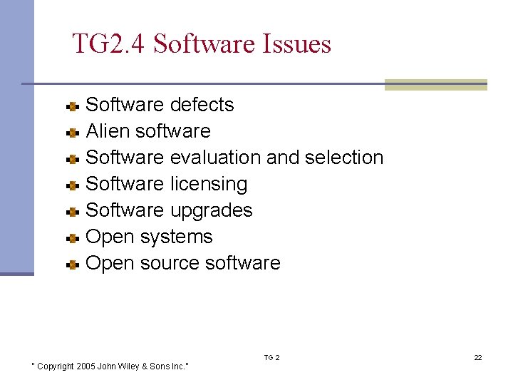 TG 2. 4 Software Issues Software defects Alien software Software evaluation and selection Software