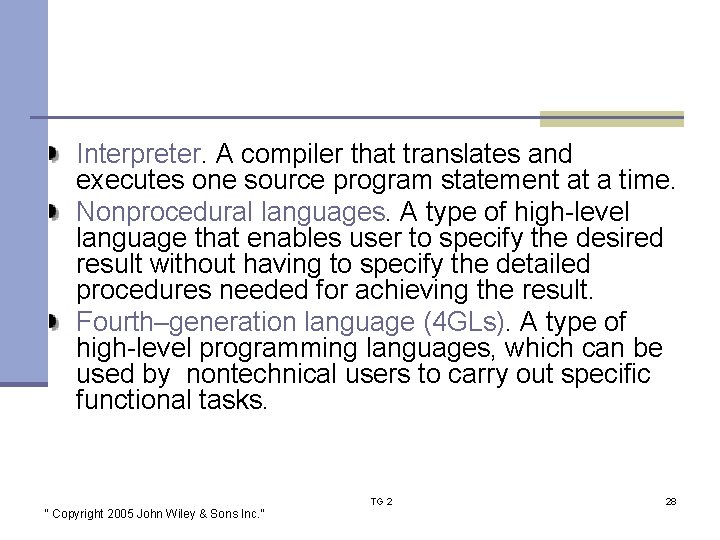 Interpreter. A compiler that translates and executes one source program statement at a time.