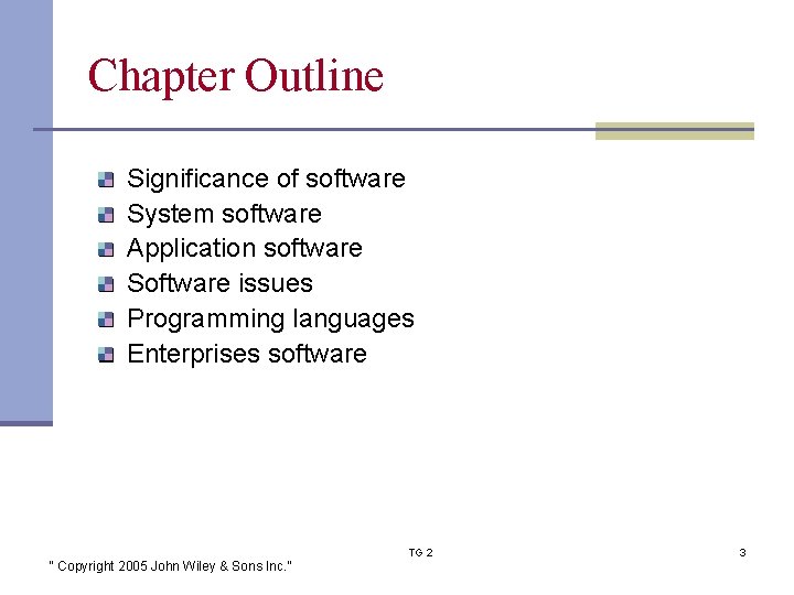 Chapter Outline Significance of software System software Application software Software issues Programming languages Enterprises