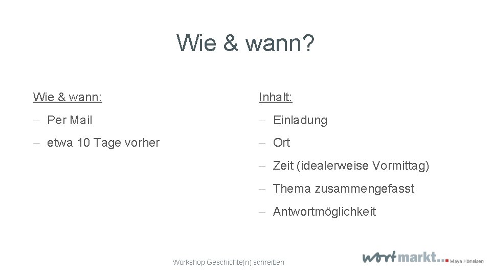 Wie & wann? Wie & wann: Inhalt: - Per Mail - Einladung - etwa