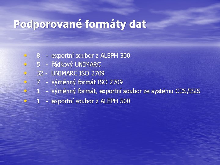 Podporované formáty dat • • • 8 5 32 7 1 - exportní soubor