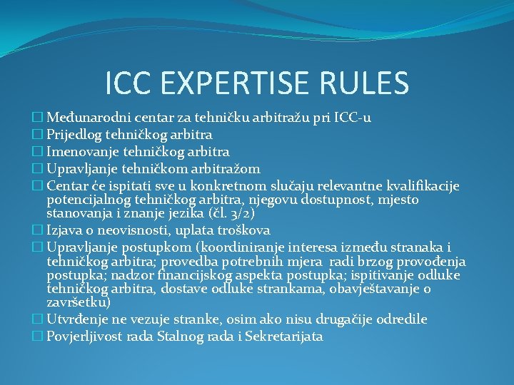 ICC EXPERTISE RULES � Međunarodni centar za tehničku arbitražu pri ICC-u � Prijedlog tehničkog