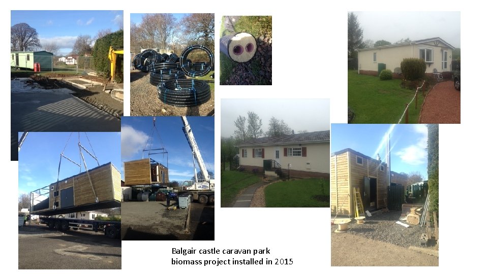 Balgair castle caravan park biomass project installed in 2015 