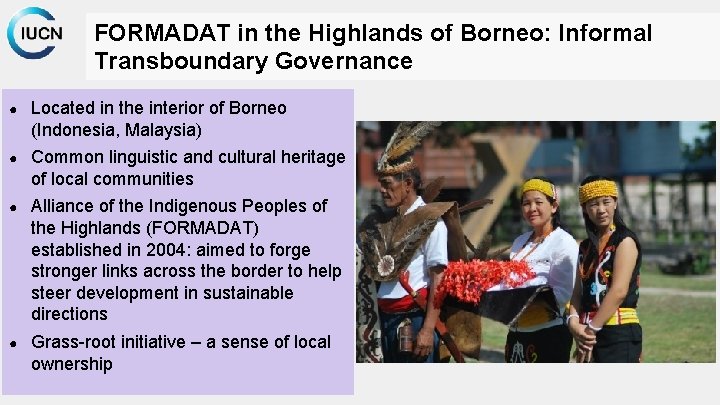 FORMADAT in the Highlands of Borneo: Informal Transboundary Governance ● Located in the interior