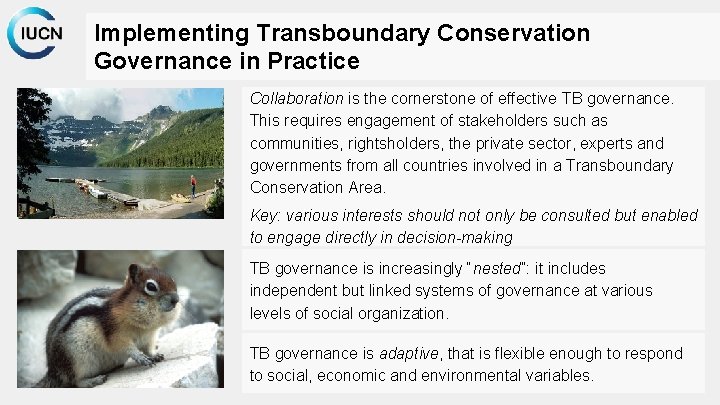 Implementing Transboundary Conservation Governance in Practice Collaboration is the cornerstone of effective TB governance.