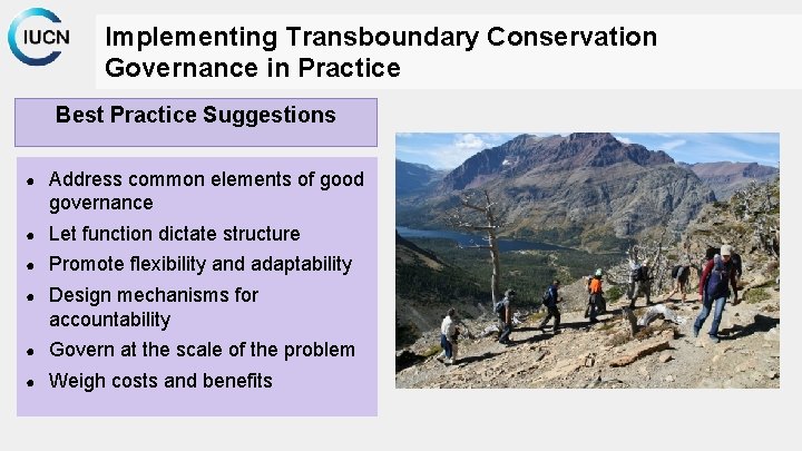 Implementing Transboundary Conservation Governance in Practice Best Practice Suggestions ● Address common elements of