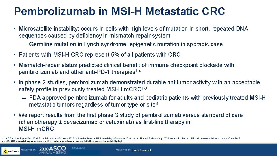 Pembrolizumab in MSI-H Metastatic CRC • Microsatellite instability: occurs in cells with high levels