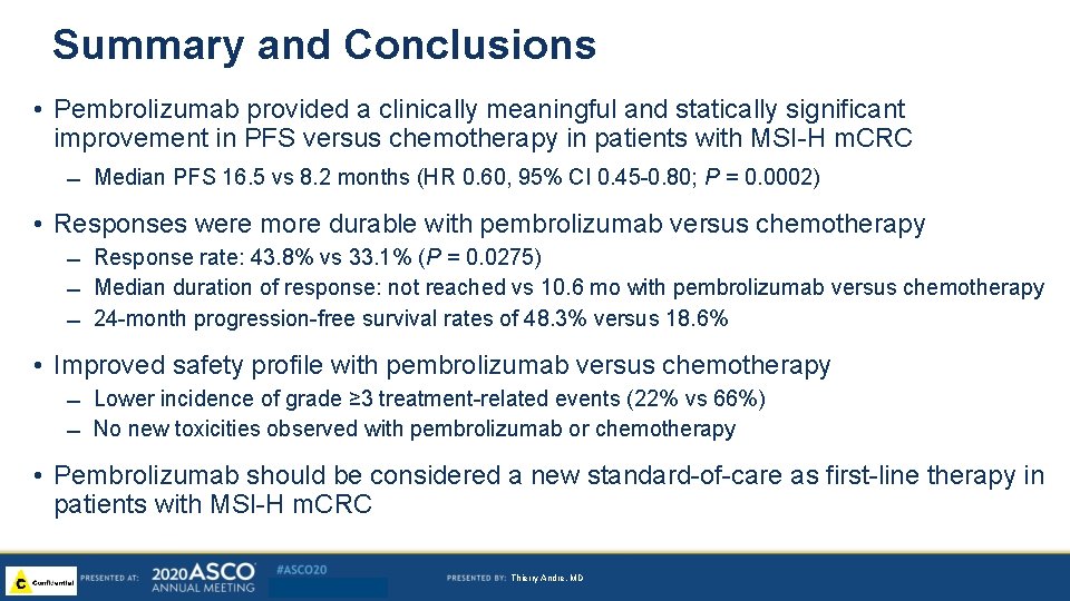 Summary and Conclusions • Pembrolizumab provided a clinically meaningful and statically significant improvement in